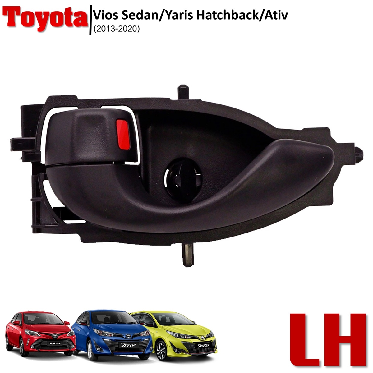 Fits Toyota Vios Yaris Ativ 2013 2015 20 Lh Front/Rear Inner Door Handle